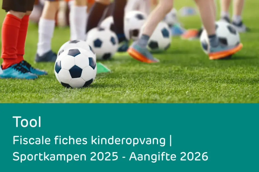 Tool: Fiscale attesten kinderopvang | Sportkampen 2025 - Aangifte 2026 